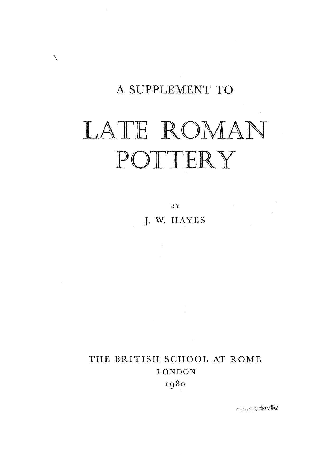 A Supplement to Late Roman Pottery by John W. Hayes