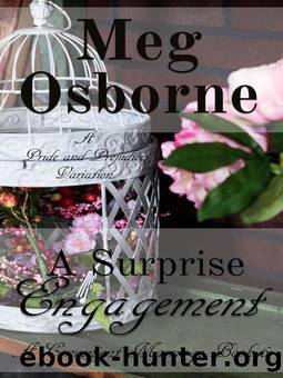 A Surprise Engagement_A Pride and Prejudice Variation by Meg Osborne