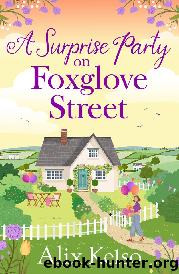 A Surprise Party on Foxglove Street: A feel-good family drama sprinkled with romance by Alix Kelso