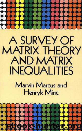A Survey of Matrix Theory and Matrix Inequalities by Marvin Marcus Henryk Minc