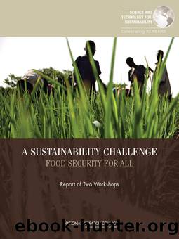 A Sustainability Challenge: Food Security for All: Report of Two Workshops by National Research Council