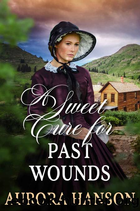 A Sweet Cure for Past Wounds by Hanson Aurora