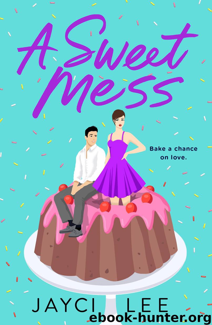A Sweet Mess by Jayci Lee