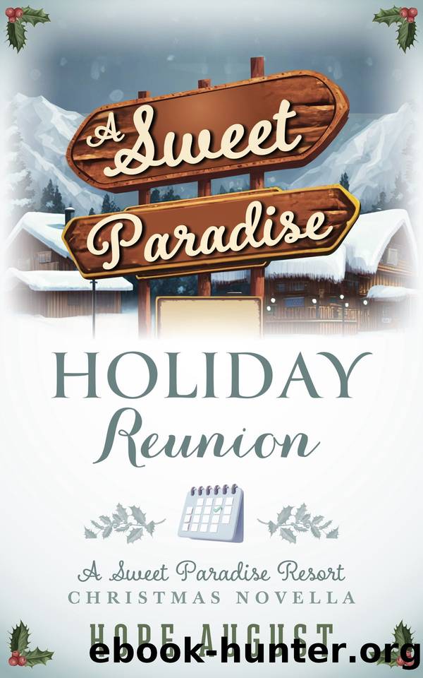 A Sweet Paradise Holiday Reunion by Hope August