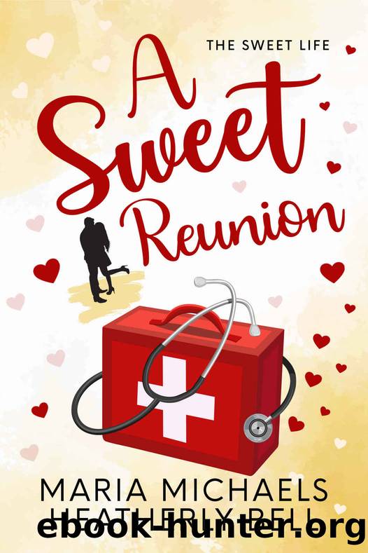 A Sweet Reunion: A clean and wholesome small town romance (The Sweet Life Book 1) by Maria Michaels