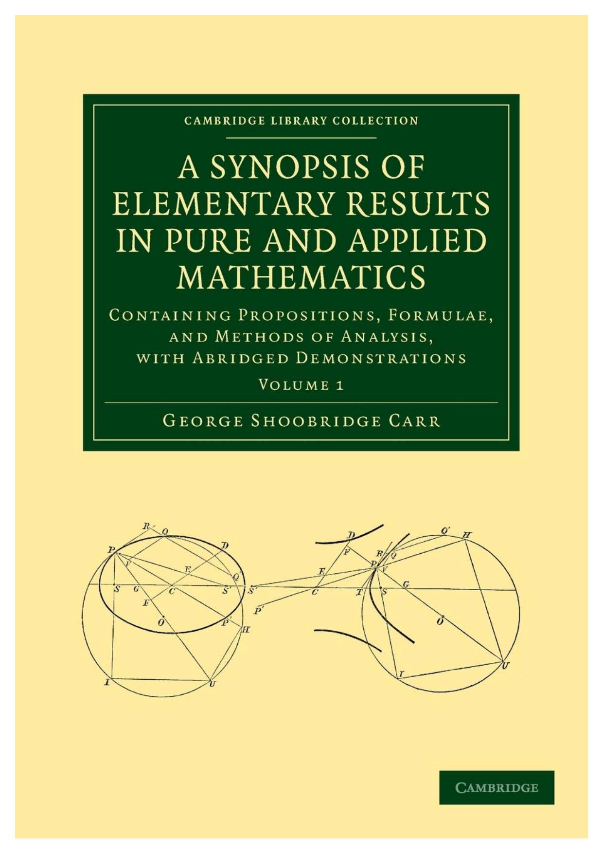 A Synopsis of Elementary Results in Pure and Applied Mathematics: Volume 1+2 by George Shoobridge Carr