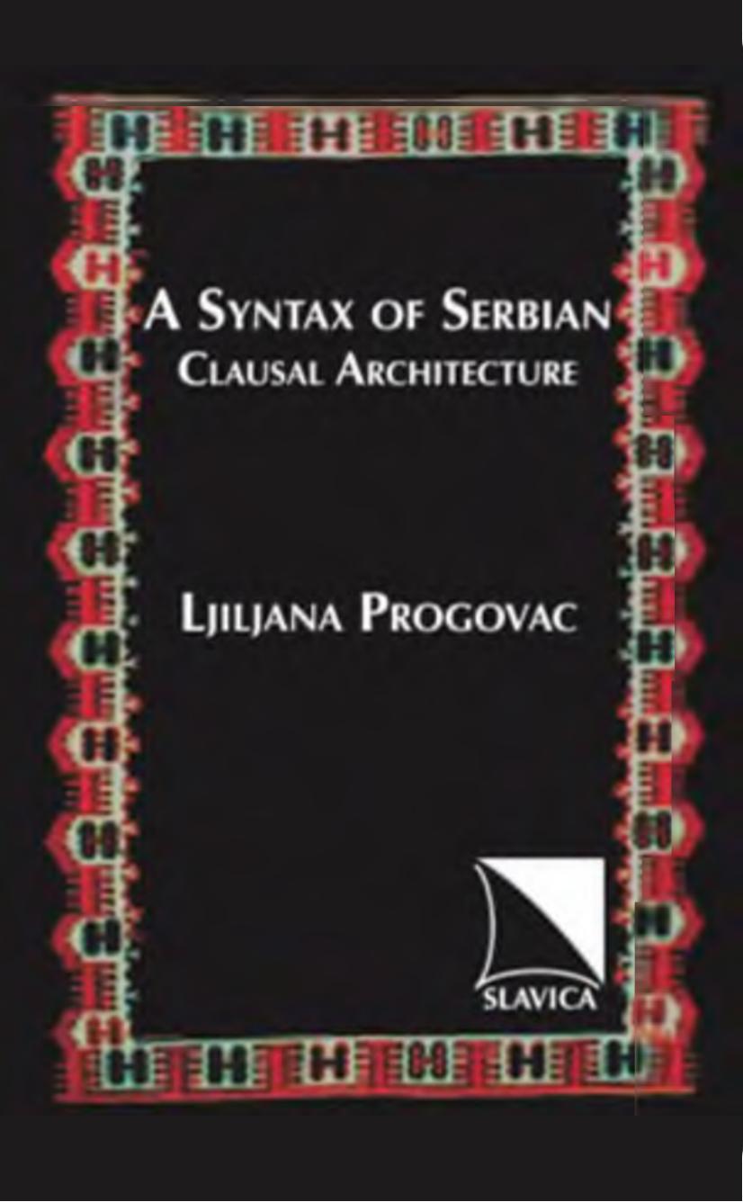 A Syntax of Serbian : Clausal Architecture by Ljiljana Progovac