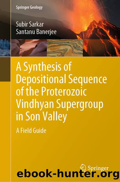 A Synthesis of Depositional Sequence of the Proterozoic Vindhyan Supergroup in Son Valley by Subir Sarkar & Santanu Banerjee