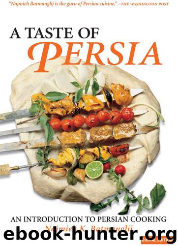 A TASTE OF PERSIA by NAJMIEH K. BATMANGLIJ