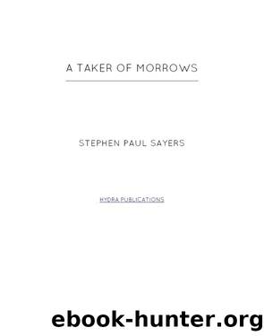A Taker of Morrows by Stephen Paul Sayers