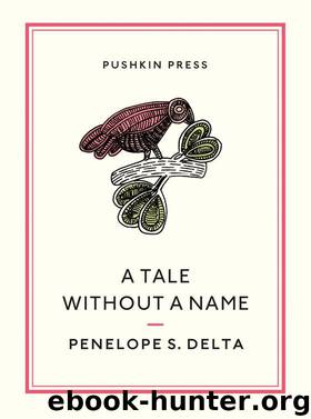 A Tale Without a Name by Penelope S. Delta