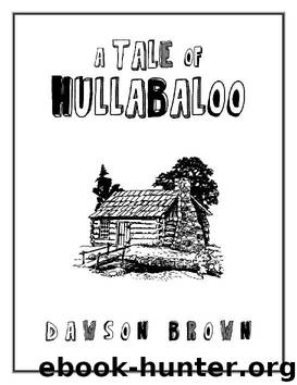 A Tale of Hullabaloo by Dawson Brown