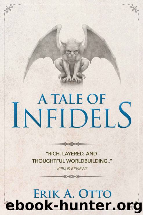A Tale of Infidels by Erik A Otto
