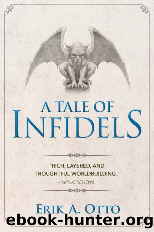 A Tale of Infidels by Erik A. Otto