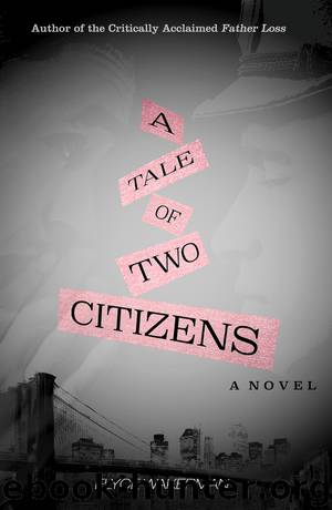 A Tale of Two Citizens by Elyce Wakerman