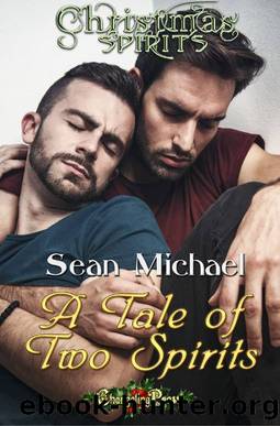 A Tale of Two Spirits (Christmas Spirits) by Sean Michael