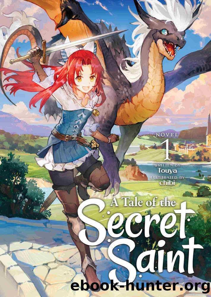 A Tale of the Secret Saint (Light Novel), Volume 1 by Touya