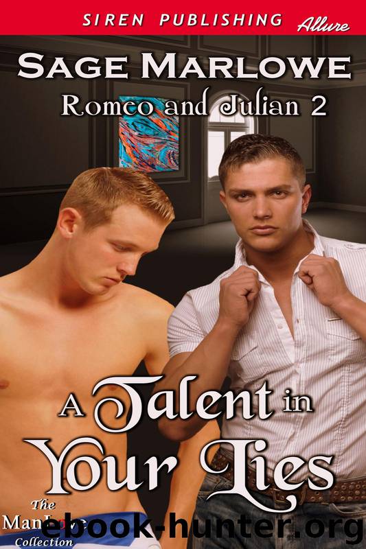 A Talent in Your Lies [Romeo & Julian 2] (Siren Publishing Allure ManLove) by Marlowe Sage