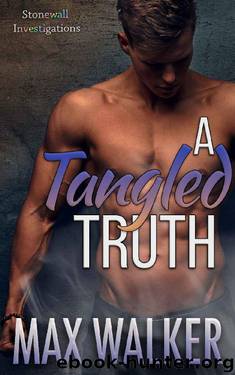 A Tangled Truth (Stonewall Investigations Book 3) by Max Walker