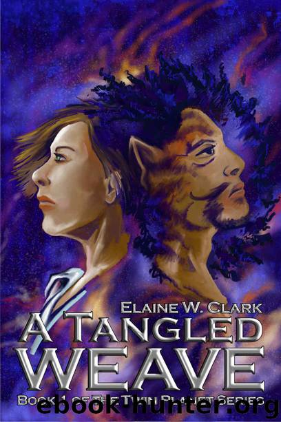A Tangled Weave (The Twin Planet Series Book 1) by Elaine Clark