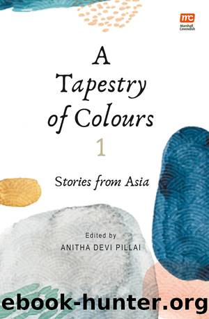A Tapestry of Colours 1 by Anitha Devi Pillai