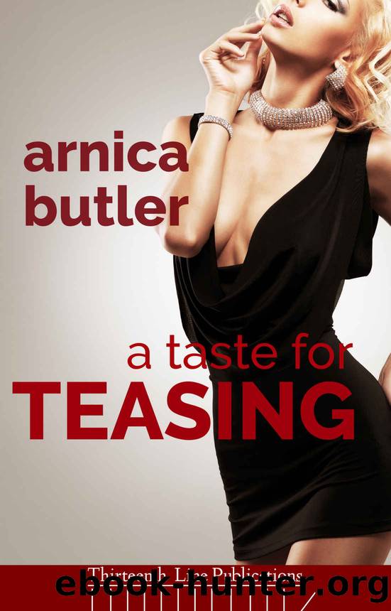 A Taste For Teasing by Arnica Butler