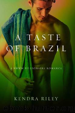 A Taste Of Brazil_An Interracial Billionaire Romance by Kendra Riley & Simply BWWM