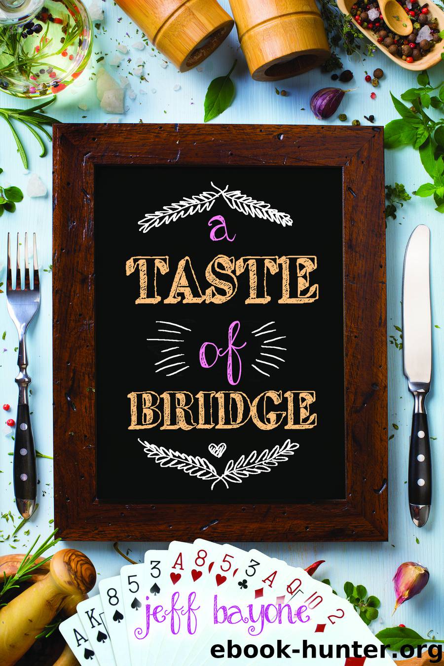 A Taste Of Bridge by Jeff Bayone