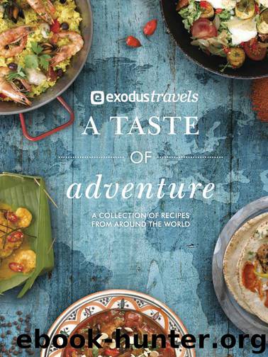 A Taste of Adventure by Exodus Travels Limited