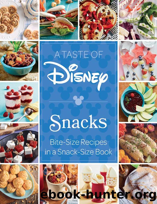 A Taste of Disney: Snacks: Bite-Size Recipes in a Snack-Size Book by Insight Editions