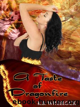 A Taste of Dragonfire by K. B. Wheelock