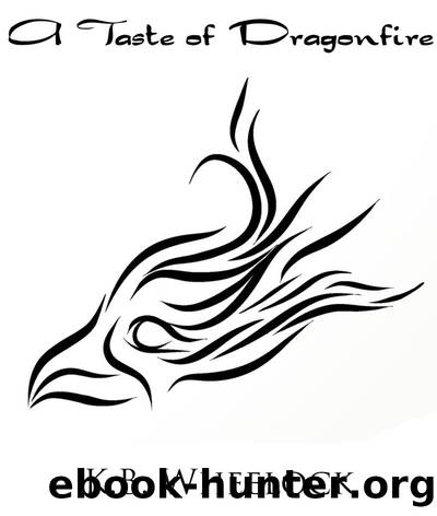 A Taste of Dragonfire by K.B. Wheelock