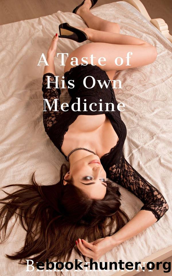 A Taste of His Own Medicine (The Taboo Voyeur Book 5) by Beaumont Bella