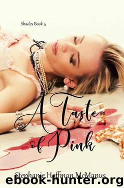 A Taste of Pink (Shades Book 4) by Stephanie Hoffman McManus