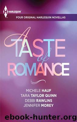 A Taste of Romance: Four Original Harlequin Novellas: The Reaper's Heart\The Good Girl\Any Man of Mine\Secret Agent Seduction by Michele Hauf & Tara Taylor Quinn & Debbi Rawlins & Jennifer Morey