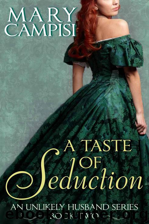 A Taste of Seduction (An Unlikely Husband) by Campisi Mary