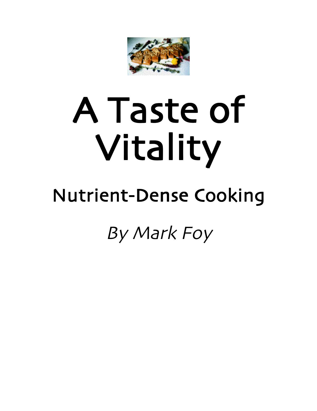 A Taste of Vitality - Nutrient-Dense Cooking - Vegan by Vegetarian Cookbook