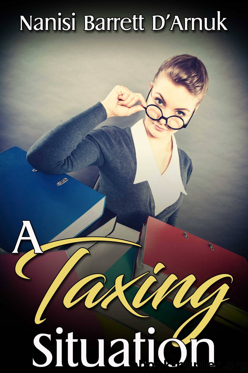 A Taxing Situation by Nanisi Barrett D'Arnuk
