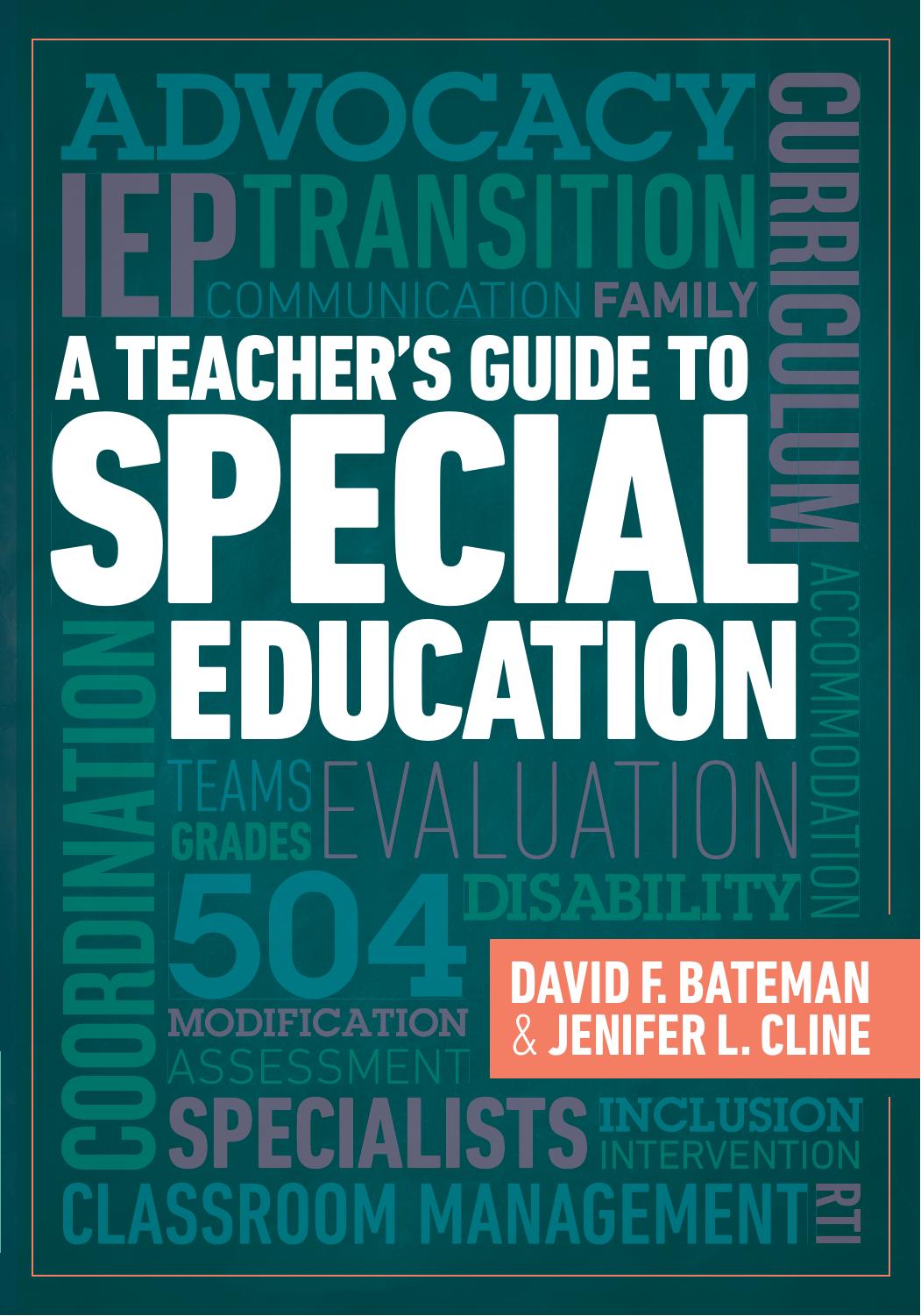 A Teacher's Guide to Special Education: A Teacher's Guide to Special Education by David F. Bateman Jenifer L. Cline