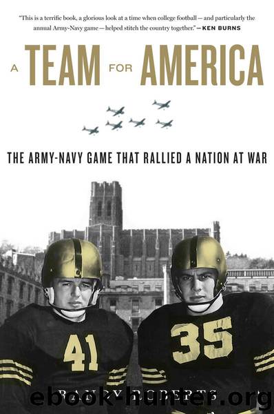 A Team for America: The Army-Navy Game That Rallied a Nation at War by Randy Roberts