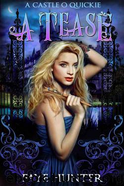A Tease - A Castle O Quickie by Hunter Faye