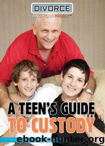 A Teen's Guide to Custody by Timothy Callahan