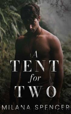 A Tent For Two : An MM Romance Novella by Milana Spencer
