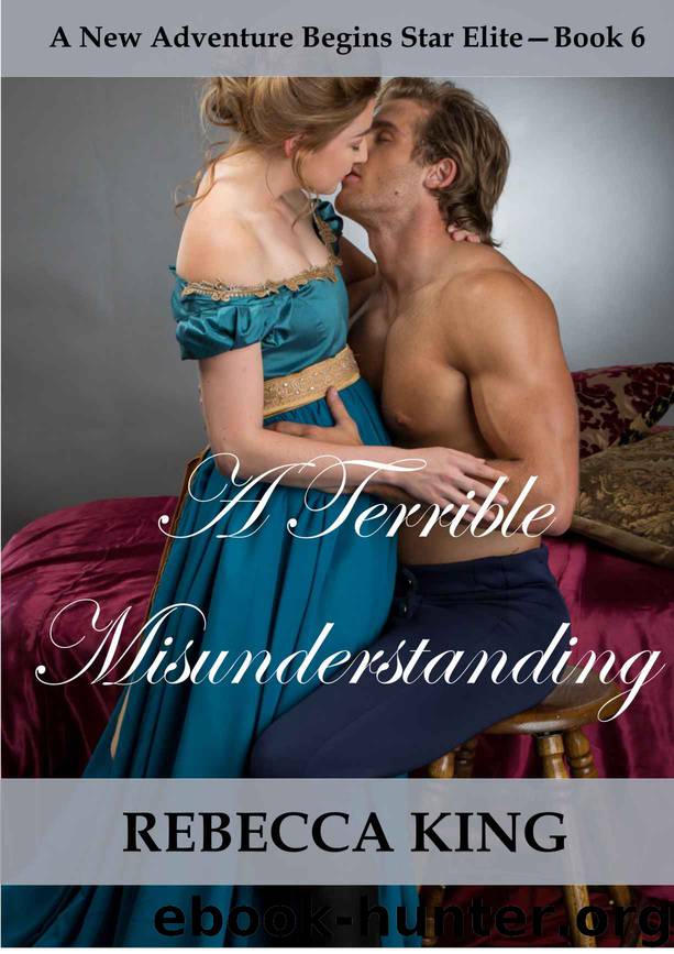 A Terrible Misunderstanding (A New Adventure Begins - Star Elite Book 6) by Rebecca King