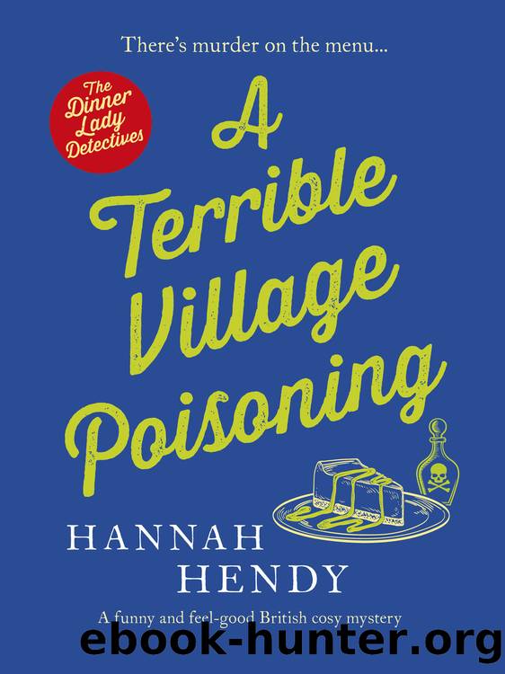A Terrible Village Poisoning by Hannah Hendy