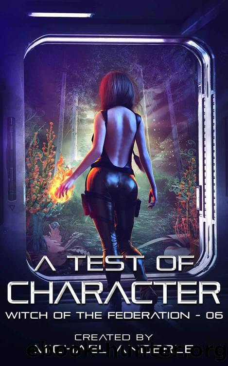 A Test of Character: Witch of the Federationâ¢ Book 06 by Anderle Michael