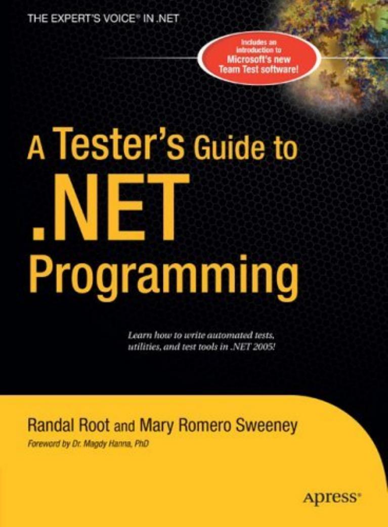 A Tester's Guide to .NET Programming by Randal Root Mary Romero Sweeney