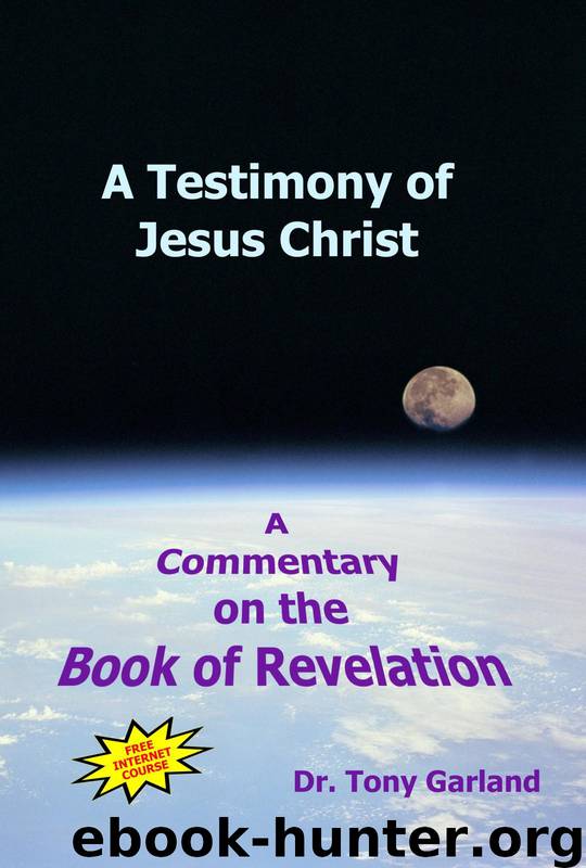 A Testimony of Jesus Christ by Anthony Garland