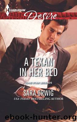 A Texan in Her Bed by Sara Orwig - Lone Star Legends 02 - A Texan in Her Bed