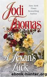 A Texanâs Luck ~ [Wife Lottery 03] by Jodi Thomas